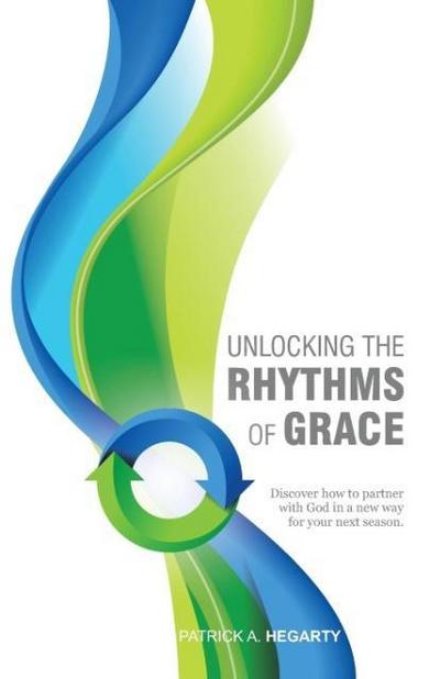 Unlocking the Rhythms of Grace