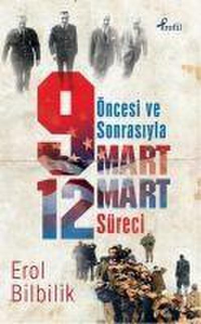 Öncesi ve Sonrasiyla 9-12 Mart Süreci