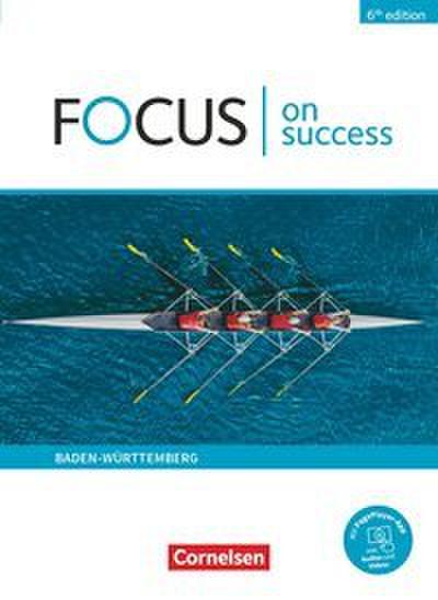 Focus on Success - 6th edition - Ausgabe Baden-Württemberg - B1/B2