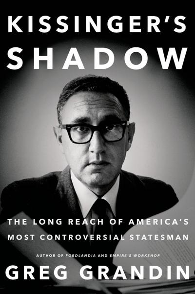 Kissinger’s Shadow