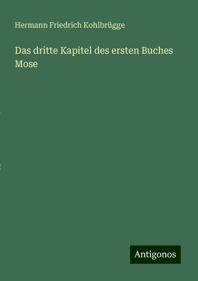 Kohlbrügge, H: Das dritte Kapitel des ersten Buches Mose