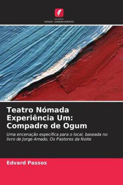 Teatro Nómada Experiência Um: Compadre de Ogum