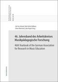 46. Jahresband des Arbeitskreises Musikpädagogische Forschung/46th Yearbook of the German Association for Research in Music Education