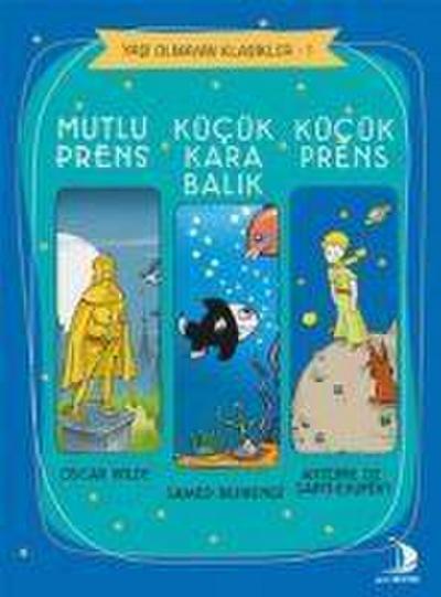 Mutlu Prens - Kücük Kara Balik - Kücük Prens