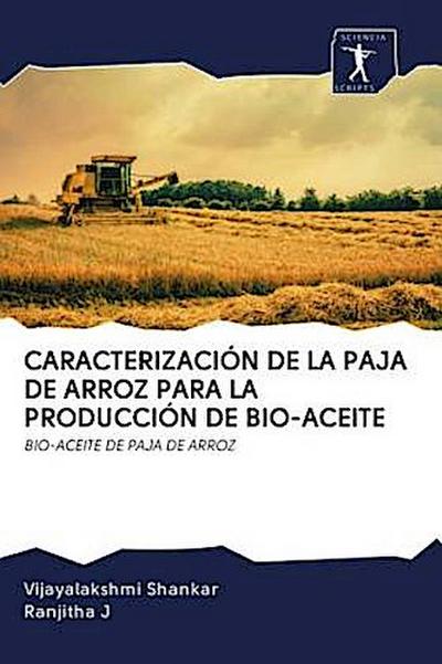 CARACTERIZACIÓN DE LA PAJA DE ARROZ PARA LA PRODUCCIÓN DE BIO-ACEITE