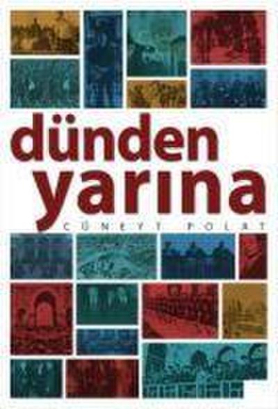 Dünden Yarina