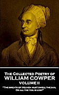 The Collected Poetry of William Cowper - Volume II
