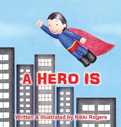 Rogers, N: Hero Is