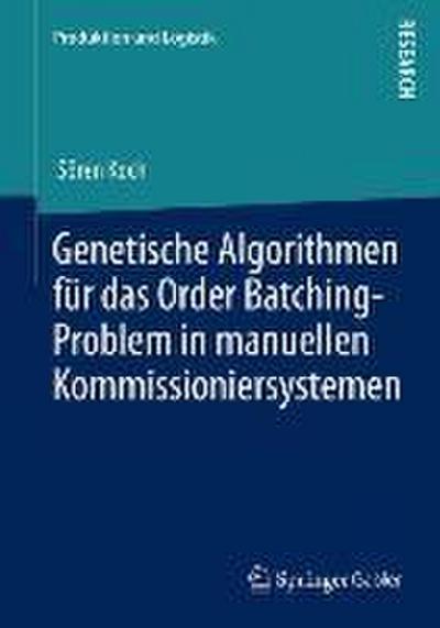 Genetische Algorithmen für das Order Batching-Problem in manuellen Kommissioniersystemen
