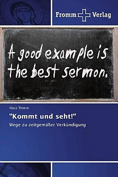 "Kommt und seht!"