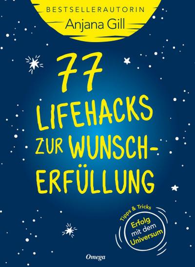 77 Lifehacks zur Wunscherfüllung