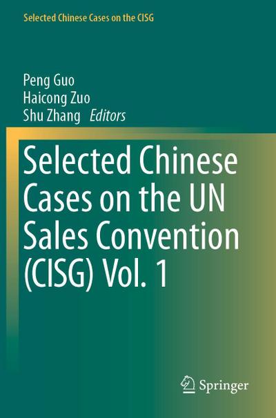 Selected Chinese Cases on the UN Sales Convention (CISG) Vol. 1