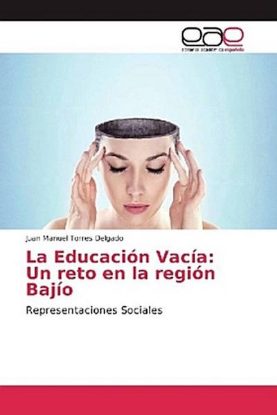 La Educación Vacía: Un reto en la región Bajío