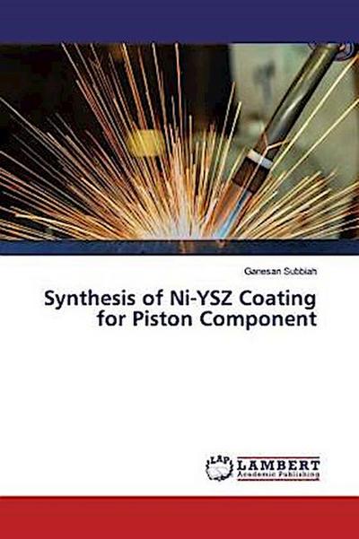 Synthesis of Ni-YSZ Coating for Piston Component