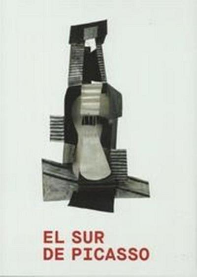 El Sur de Picasso : referencias andaluzas