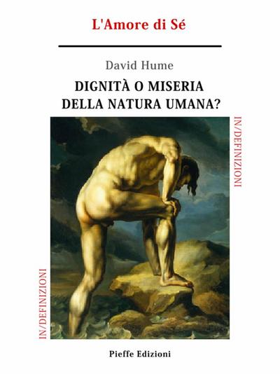 Dignità o miseria della natura umana? L’Amore di Sé