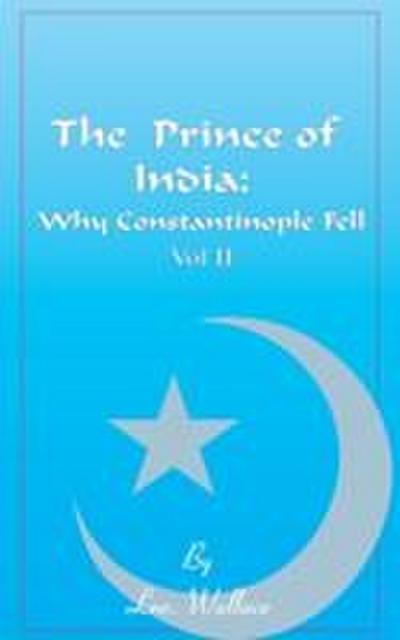The Prince of India, Volume II