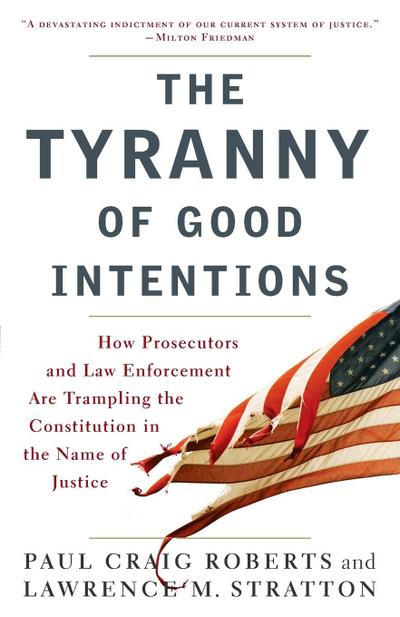 The Tyranny of Good Intentions