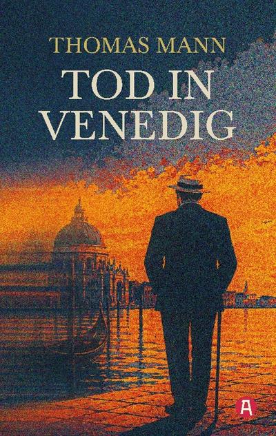 Tod in Venedig. Eine Novelle