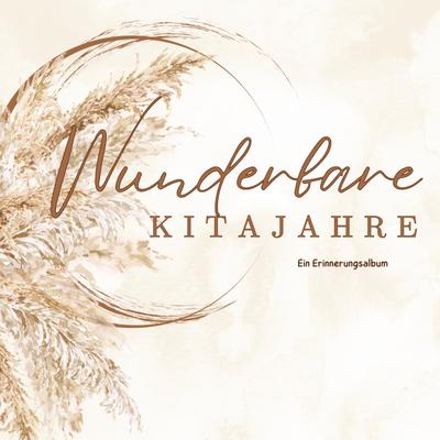 Wunderbare Kitajahre -Ein Erinnerungsalbum für Erzieher & Erzieherinnen