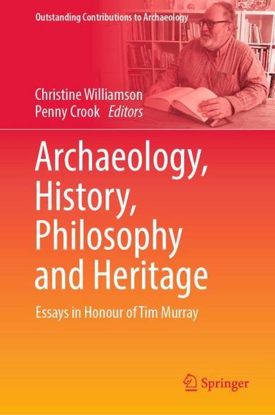 Archaeology, History, Philosophy and Heritage