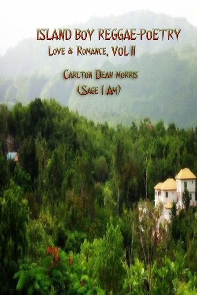 ISLAND BOY REGGAE-POETRY Love & Romance, VOL II
