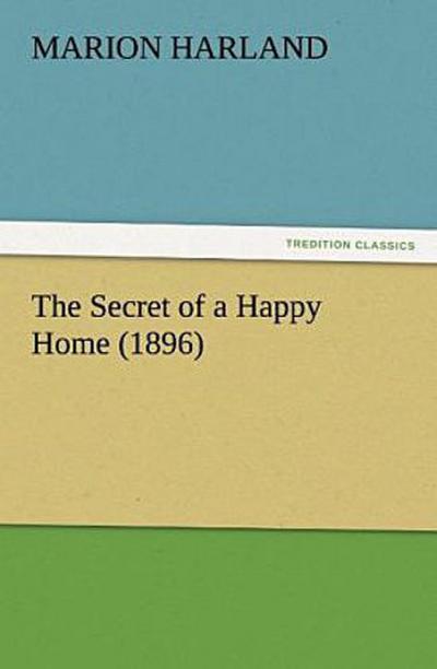 The Secret of a Happy Home (1896)