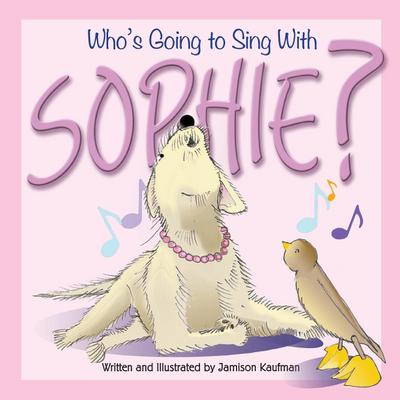Who’s Going to Sing With Sophie?
