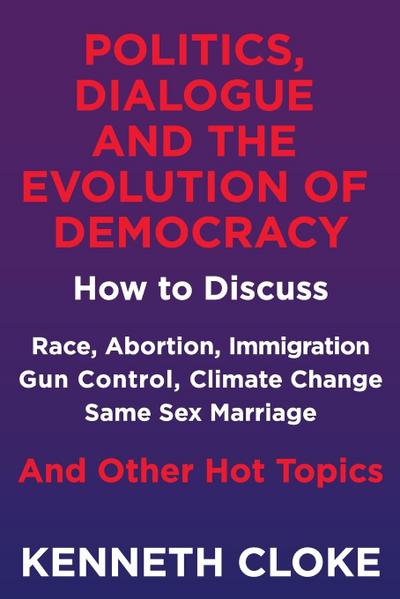 Politics, Dialogue and the Evolution of Democracy
