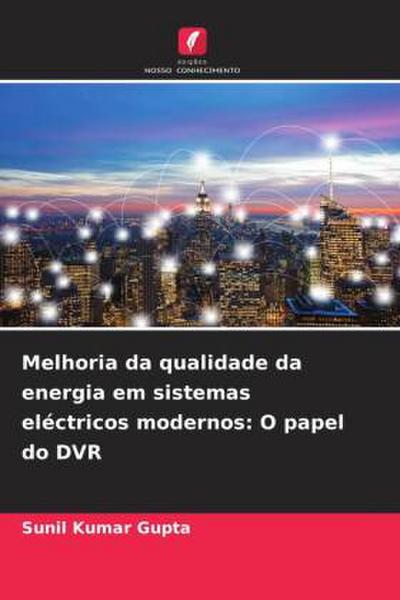 Melhoria da qualidade da energia em sistemas eléctricos modernos: O papel do DVR