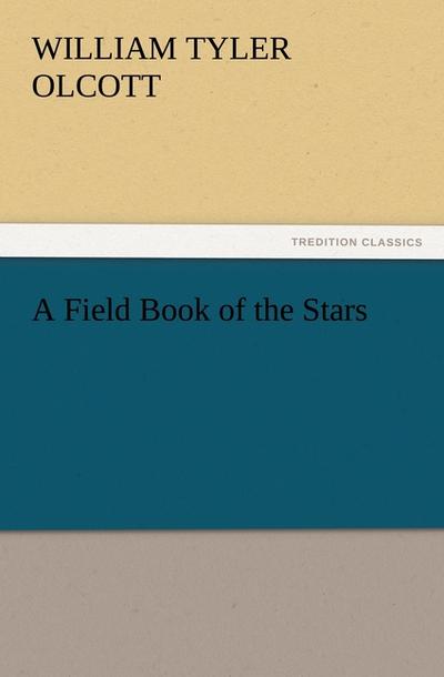 A Field Book of the Stars
