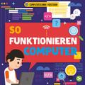 So funktionieren Computer
