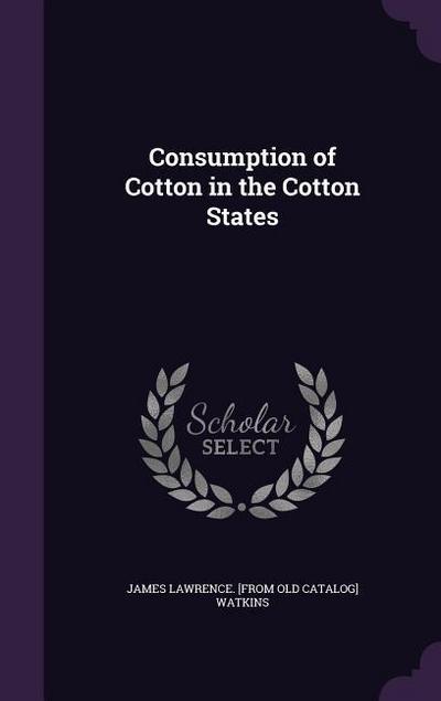 Consumption of Cotton in the Cotton States