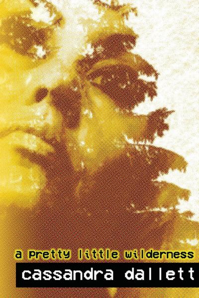 A Pretty Little Wilderness