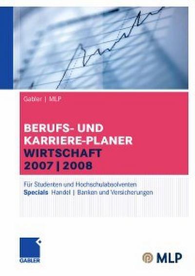 Gabler / MLP Berufs- und Karriere-Planer Wirtschaft 2007/2008