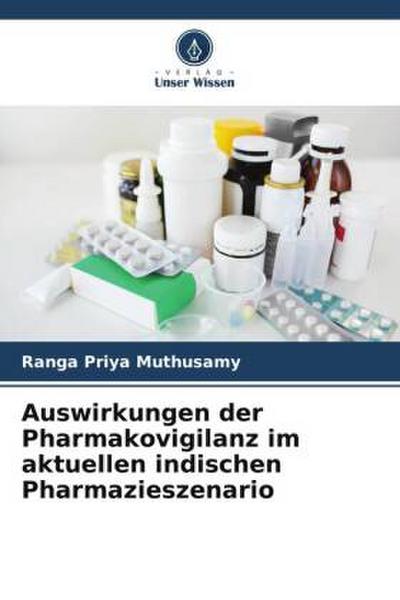 Auswirkungen der Pharmakovigilanz im aktuellen indischen Pharmazieszenario