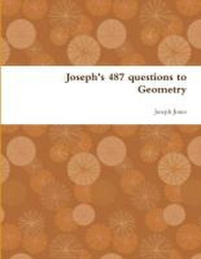 Joseph’s 487 questions to Geometry