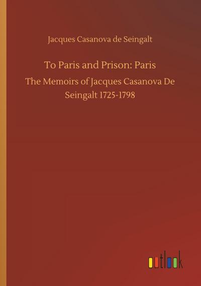To Paris and Prison: Paris