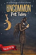 Uncommon Pet Tales