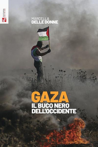 Gaza. Il buco nero dell’Occidente
