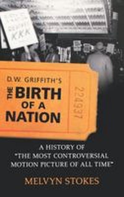 D.W. Griffith’s the Birth of a Nation