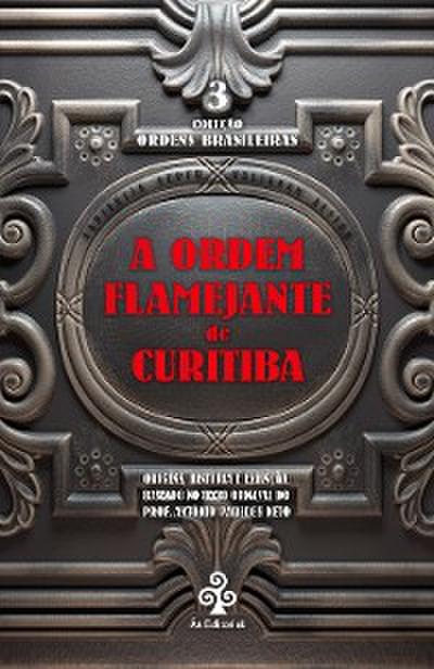A ordem flamejante de Curitiba