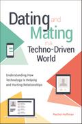 Dating and Mating in a Techno-Driven World