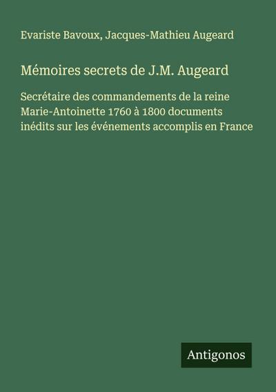 Mémoires secrets de J.M. Augeard