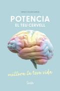 Potencia el teu cervell, millora la teva vida