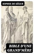 Bible d’une grand’mère