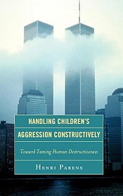 Handling Children’s Aggression Constructively