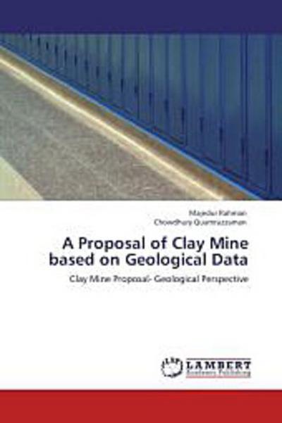 A Proposal of Clay Mine based on Geological Data