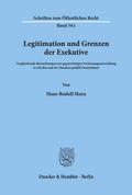 Legitimation und Grenzen der Exekutive.