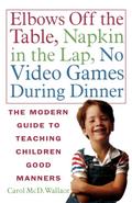 Elbows Off the Table, Napkin in the Lap, No Video Games During Dinner